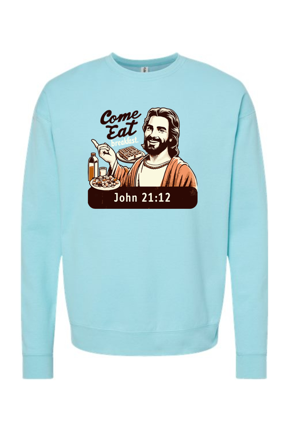 Come Eat Breakfast John 21:12 - Crewneck Sweatshirt