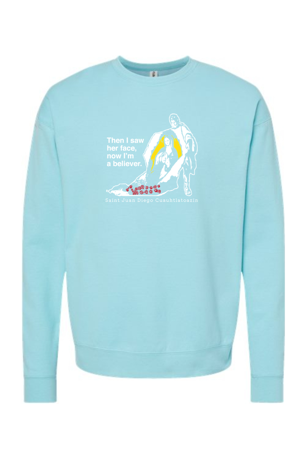 Then I Saw Her Face - St. Juan Diego Crewneck Sweatshirt