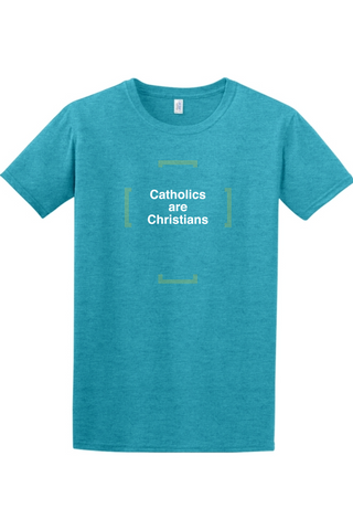 Catholics are Christians Adult T-shirt