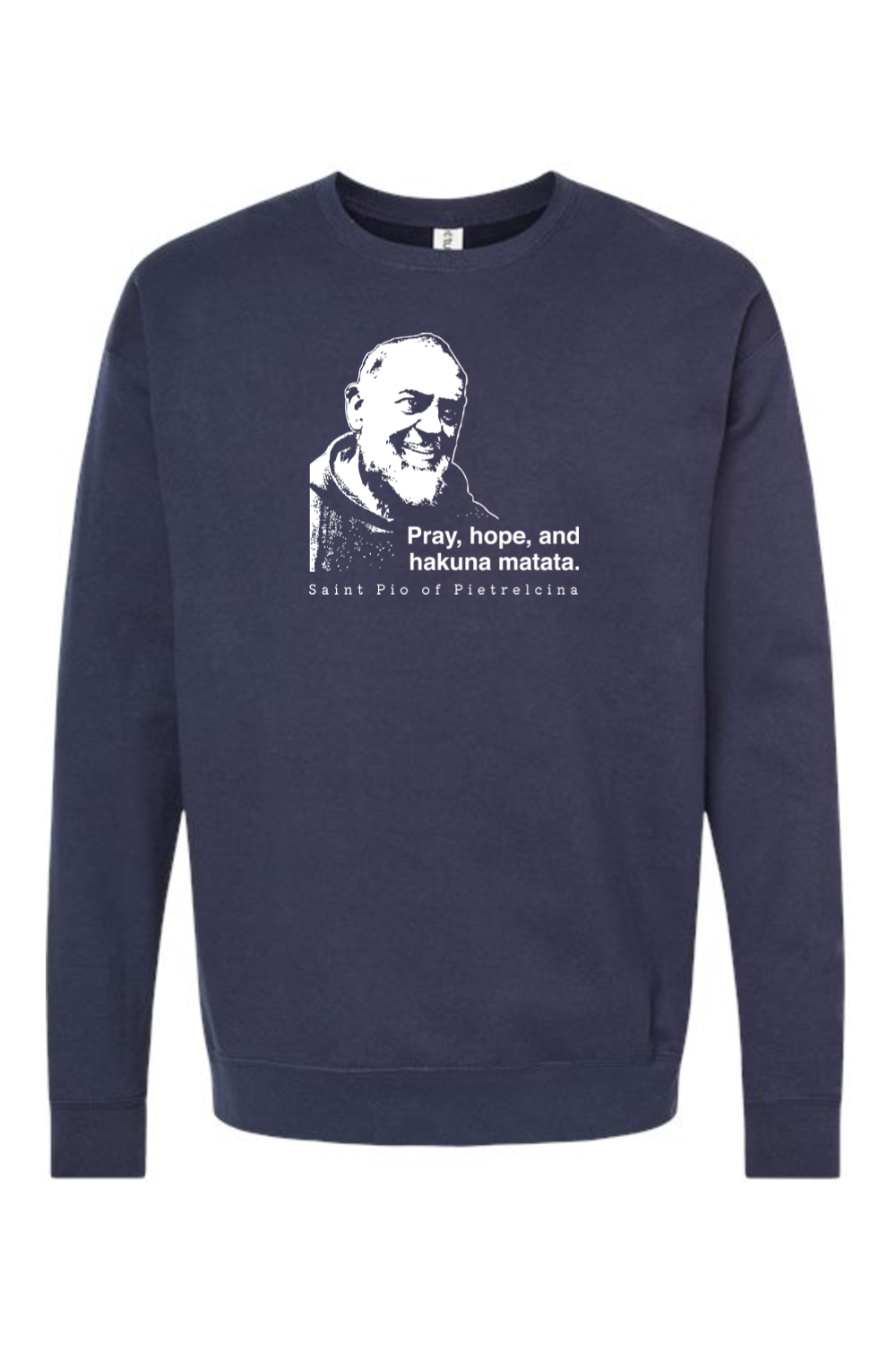 Hakuna Matata - St. Padre Pio Crewneck Sweatshirt