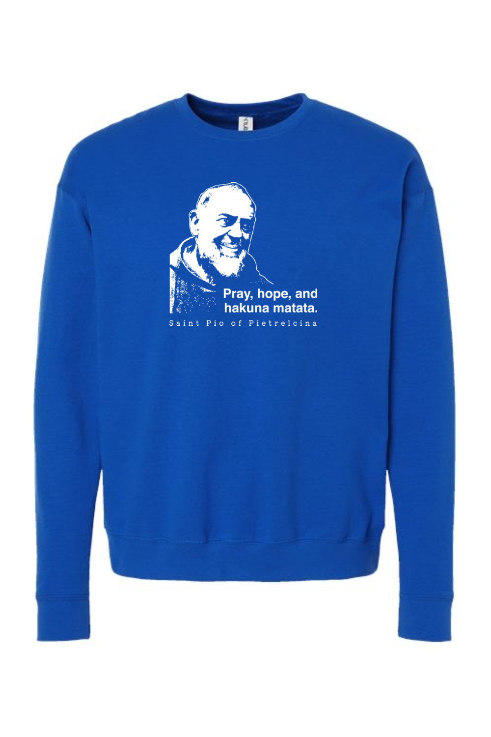 Hakuna Matata - St. Padre Pio Crewneck Sweatshirt