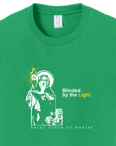 Blinded By The Light - St. Clare of Assisi - Youth T-Shirt