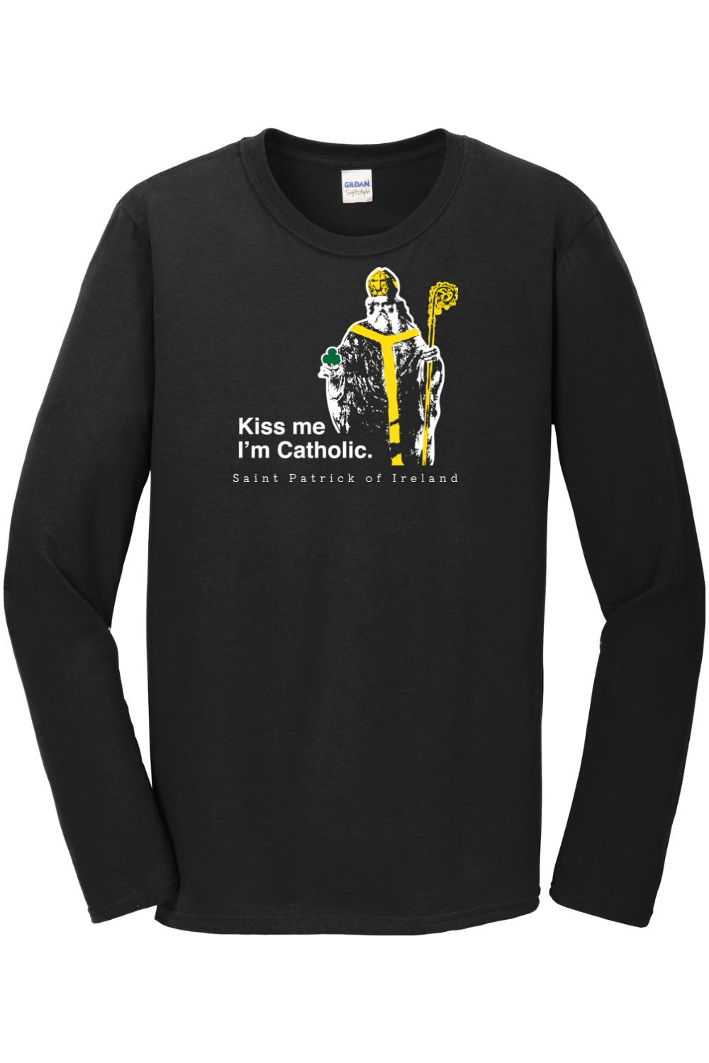 Kiss Me, I'm Catholic - St Patrick of Ireland Long Sleeve