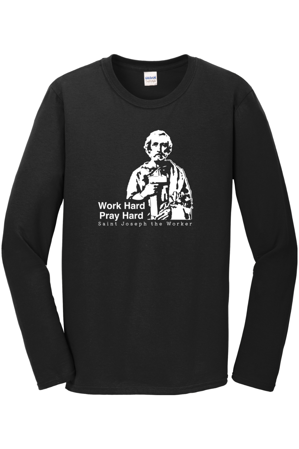 Work Hard Pray Hard - St Joseph the Worker Long Sleeve