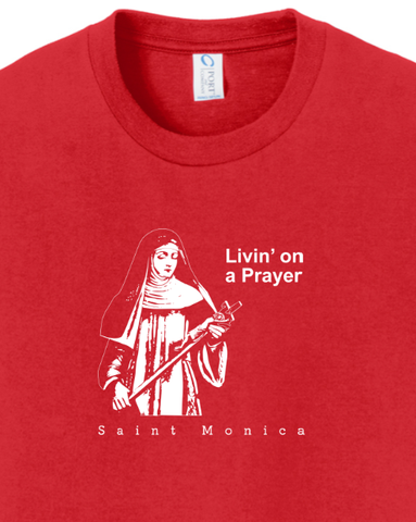 Livin' on a Prayer - St. Monica - Youth T-Shirt