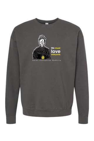 We Must Love Everyone - St. Josephine Bakhita Crewneck Sweatshirt