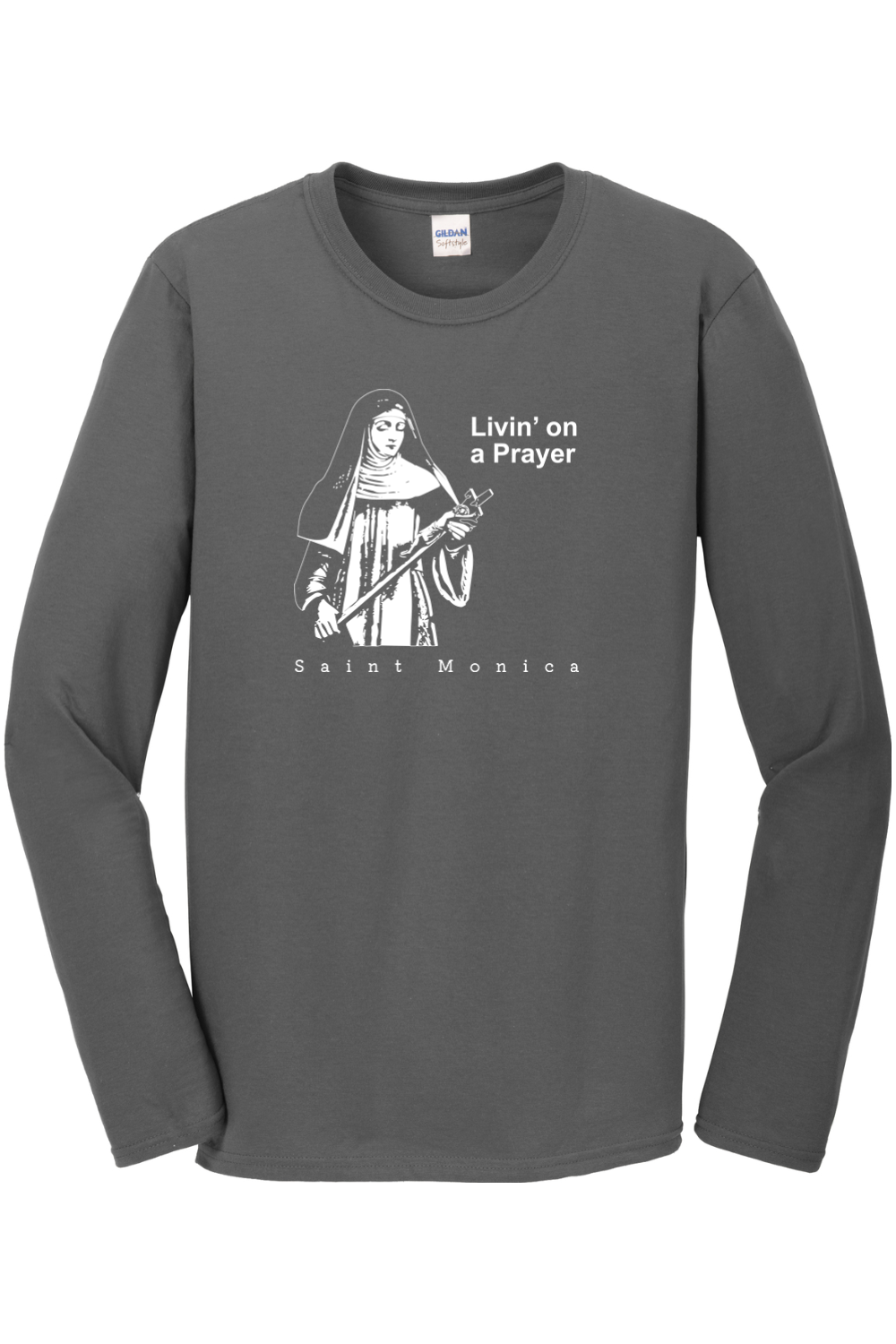 Livin' on a Prayer - St. Monica - Long Sleeve