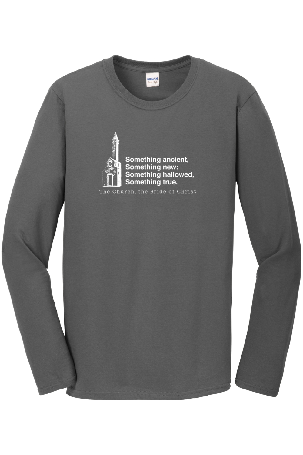 Never the Bridesmaid, Always the Bride - Catholic Church Long Sleeve