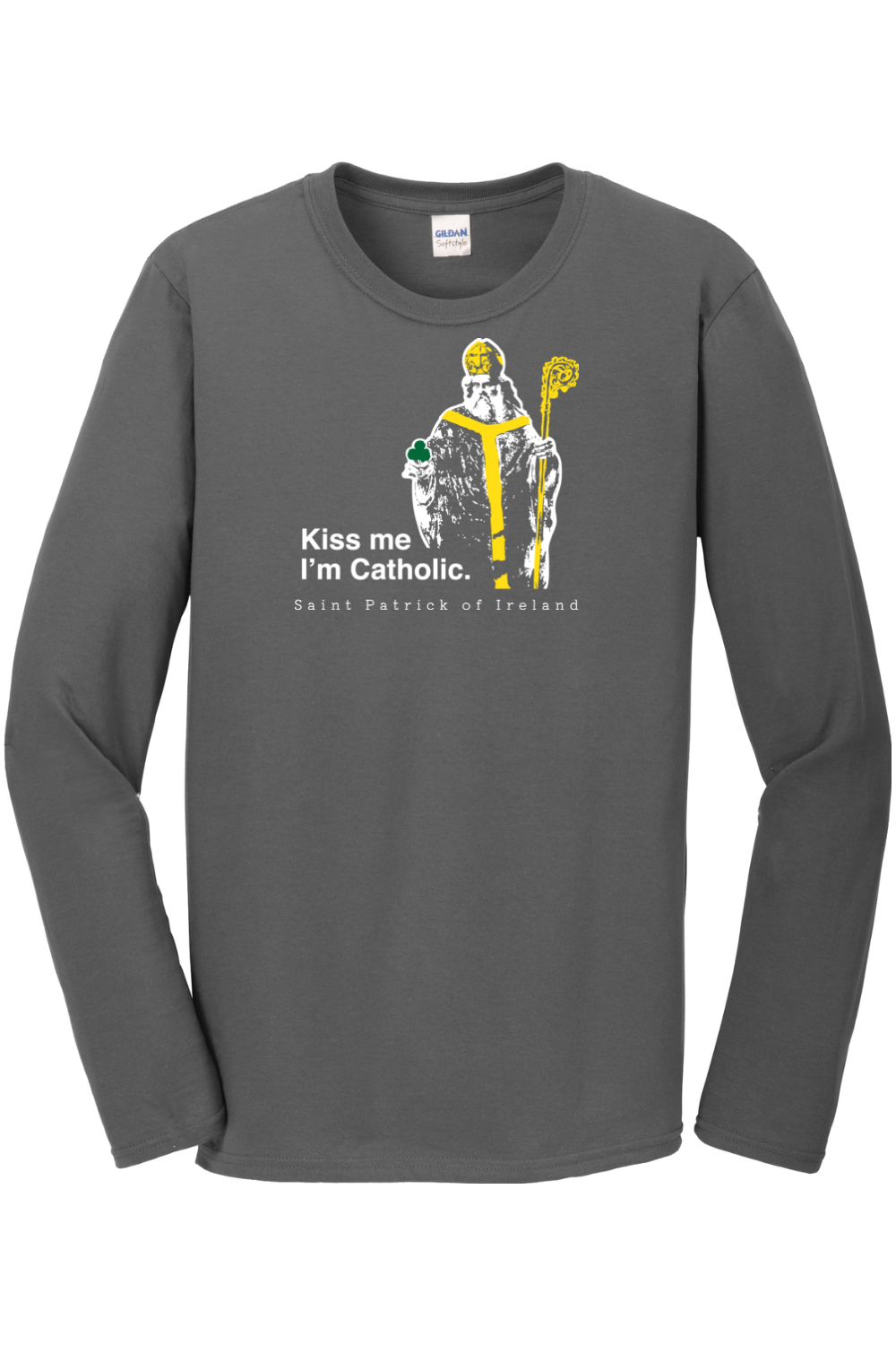 Kiss Me, I'm Catholic - St Patrick of Ireland Long Sleeve