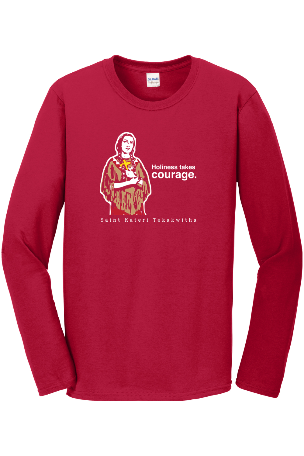 Holiness Takes Courage – St Kateri Tekakwitha Long Sleeve