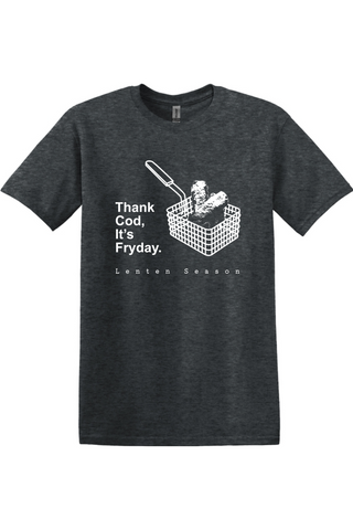 TCIF Thank Cod, Its Fryday - Fish Fry Adult T-Shirt