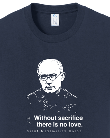 Without Sacrifice - St. Maximilian Kolbe - Youth T-Shirt