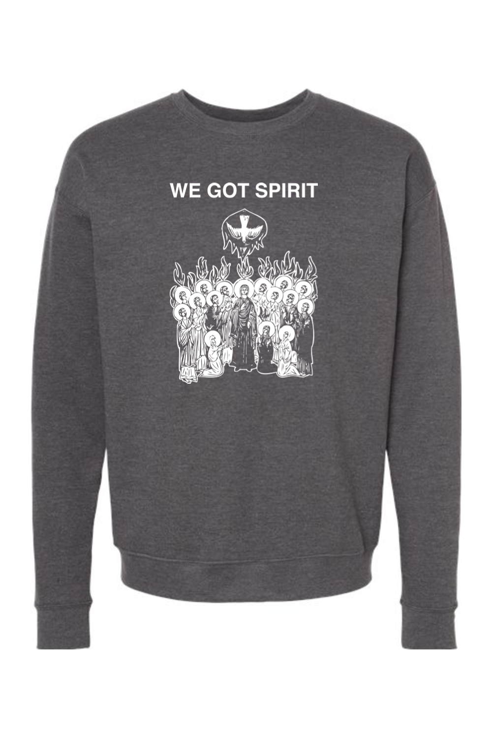 We Got Spirit - Pentecost Crewneck Sweatshirt