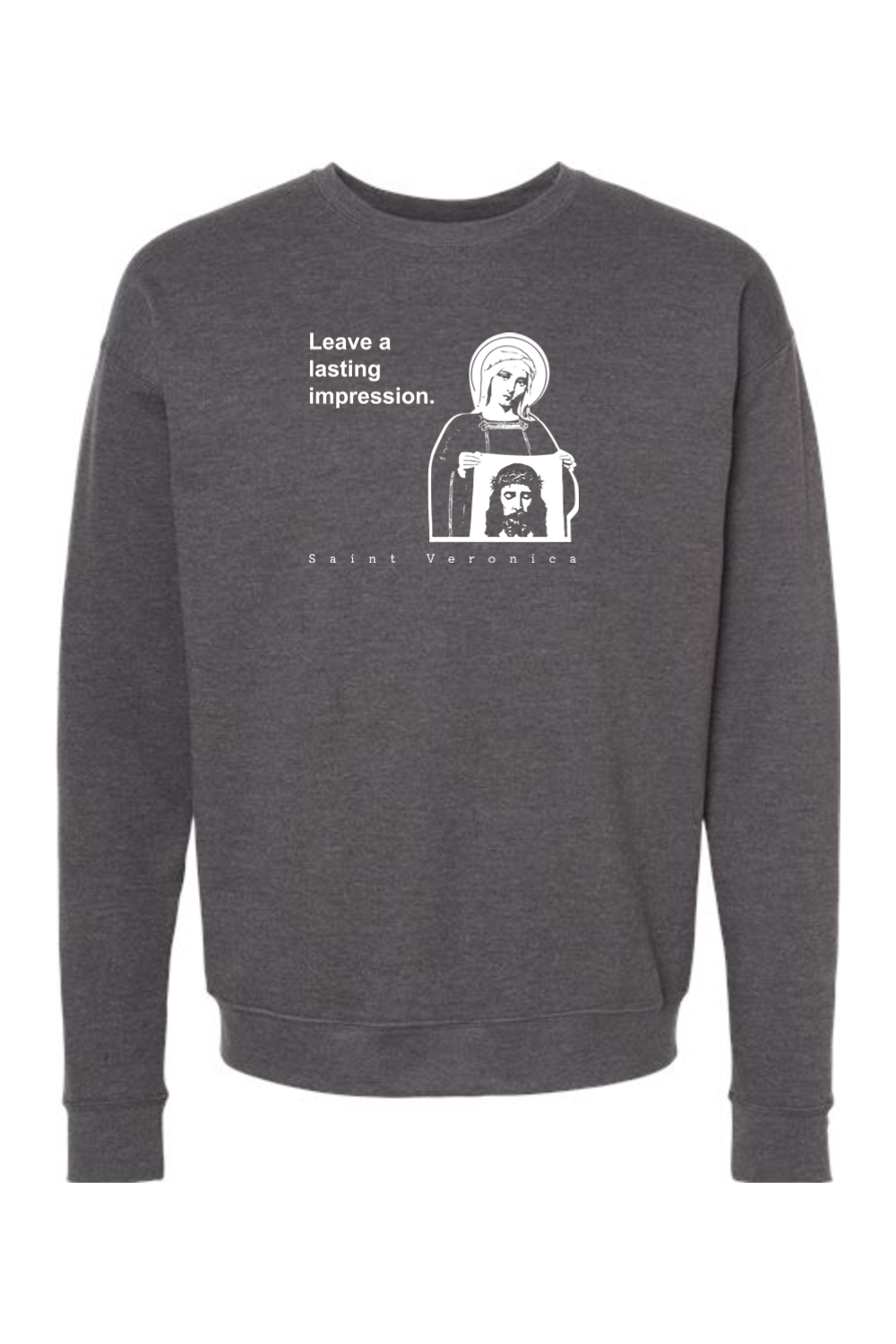 Leave a Lasting Impression - St. Veronica Crewneck Sweatshirt