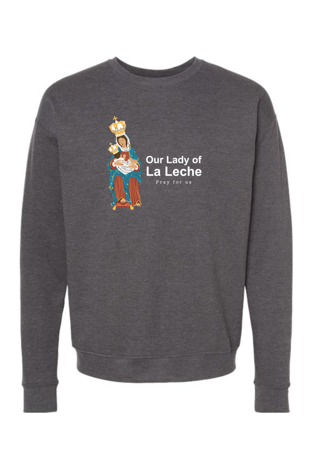 Our Lady of Le Leche Crewneck Sweatshirt