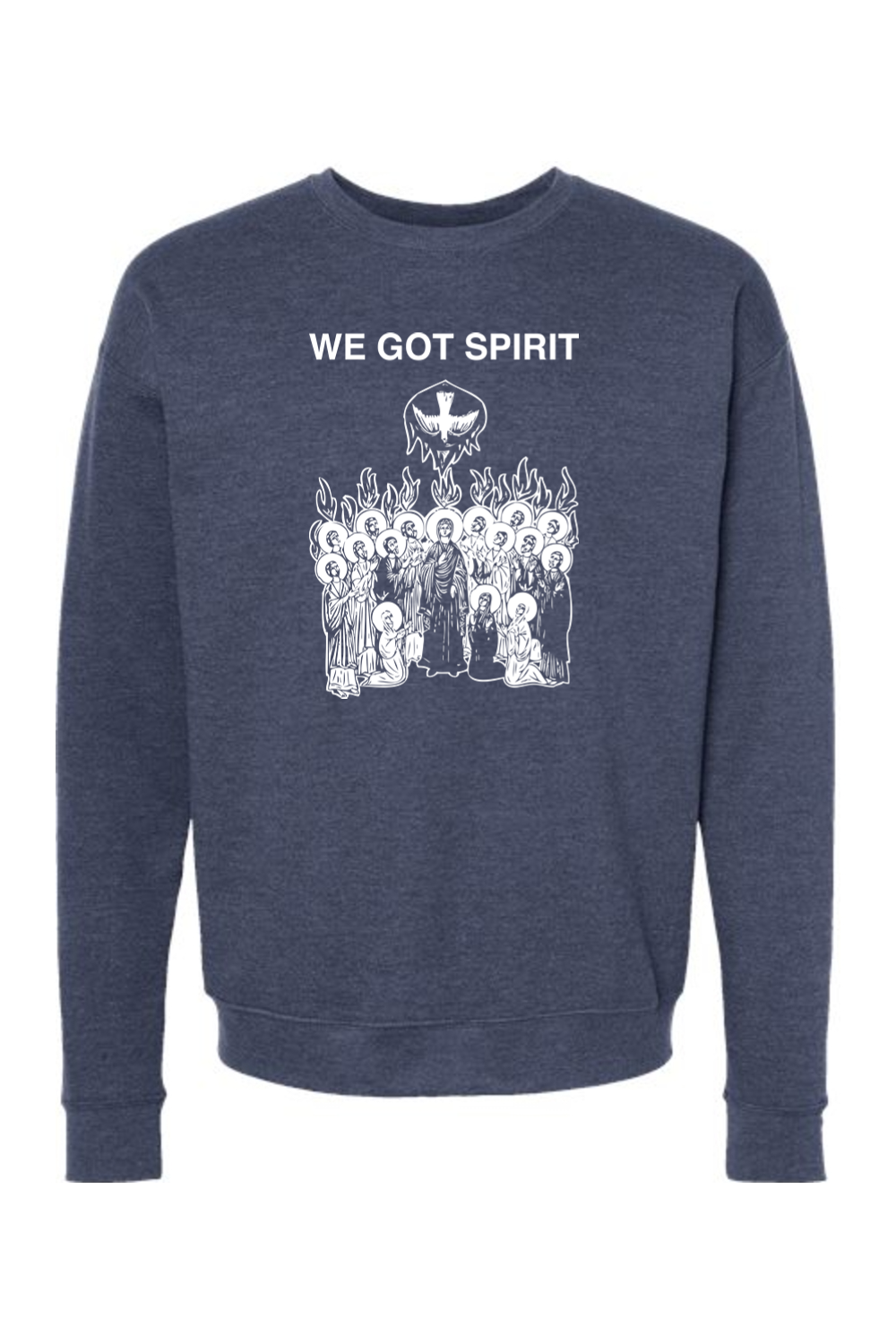 We Got Spirit - Pentecost Crewneck Sweatshirt