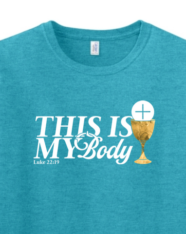 This is My Body Chalice - Luke 22:19 Adult T-Shirt