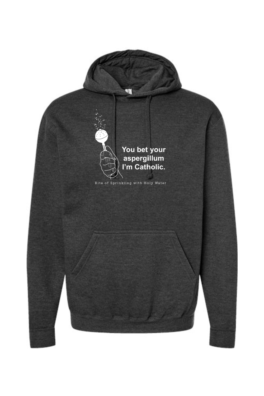 Bet your Aspergillum - Hoodie Sweatshirt