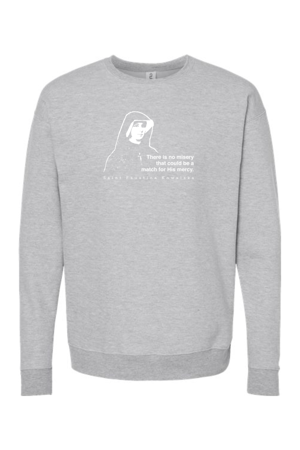 Mercy Message - St. Faustina Kowalska Crewneck Sweatshirt