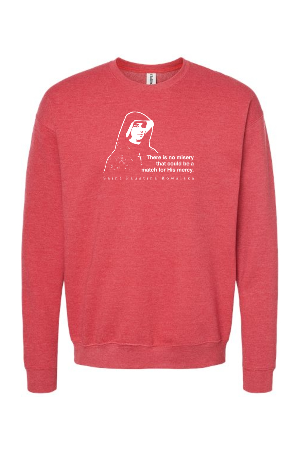 Mercy Message - St. Faustina Kowalska Crewneck Sweatshirt