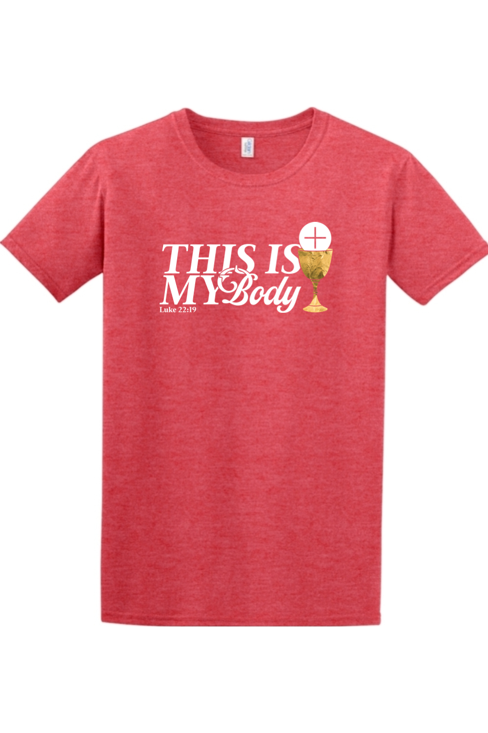 This is My Body Chalice - Luke 22:19 Adult T-Shirt