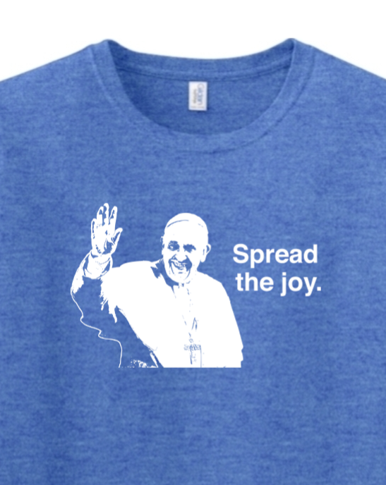 Spread the Joy - Pope Francis Adult T-Shirt