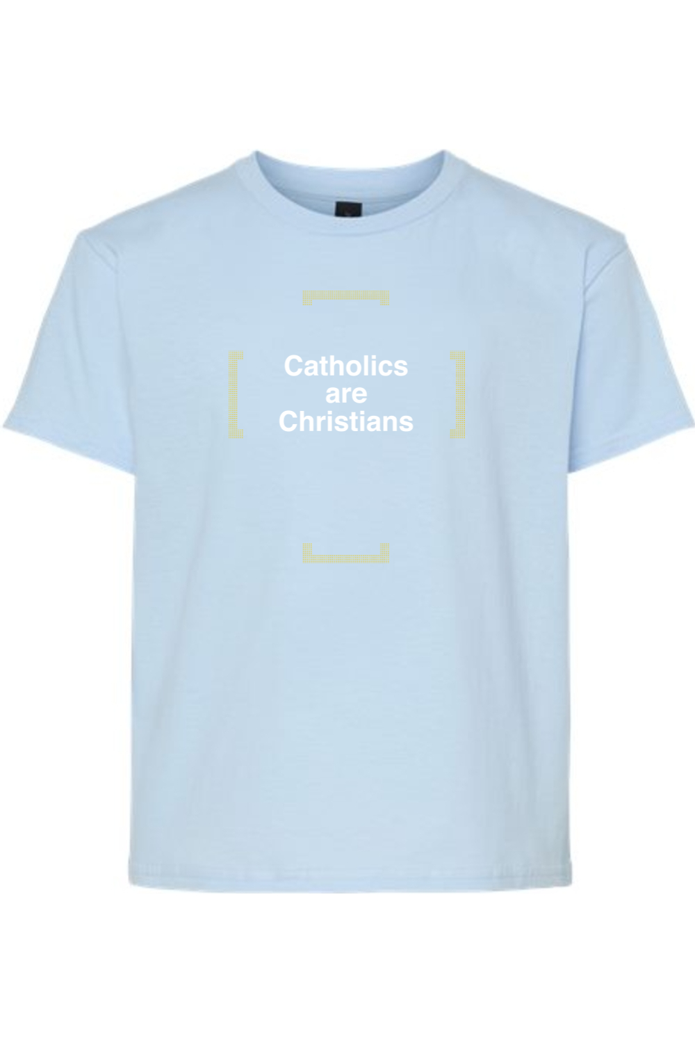 Catholics are Christians Youth T-Shirt