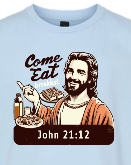 Come Eat Breakfast - John 21:12 Youth T-Shirt