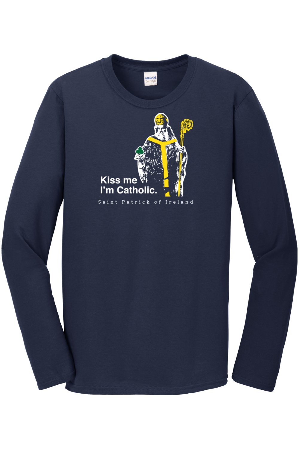 Kiss Me, I'm Catholic - St Patrick of Ireland Long Sleeve