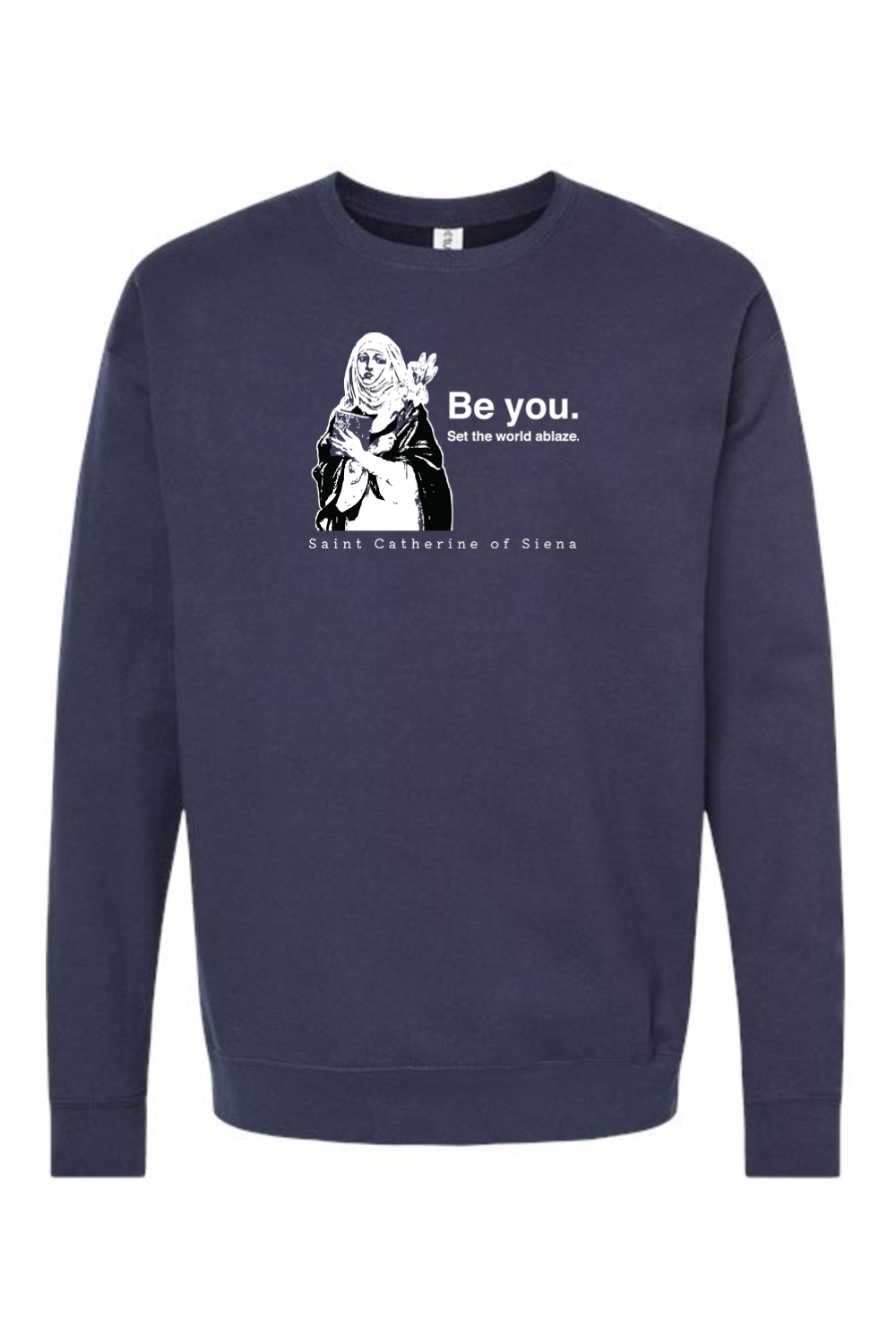 Be You - St. Catherine of Siena Crewneck Sweatshirt