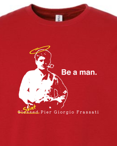 Be a Man - St. Pier Giorgio Frassati Crewneck Sweatshirt