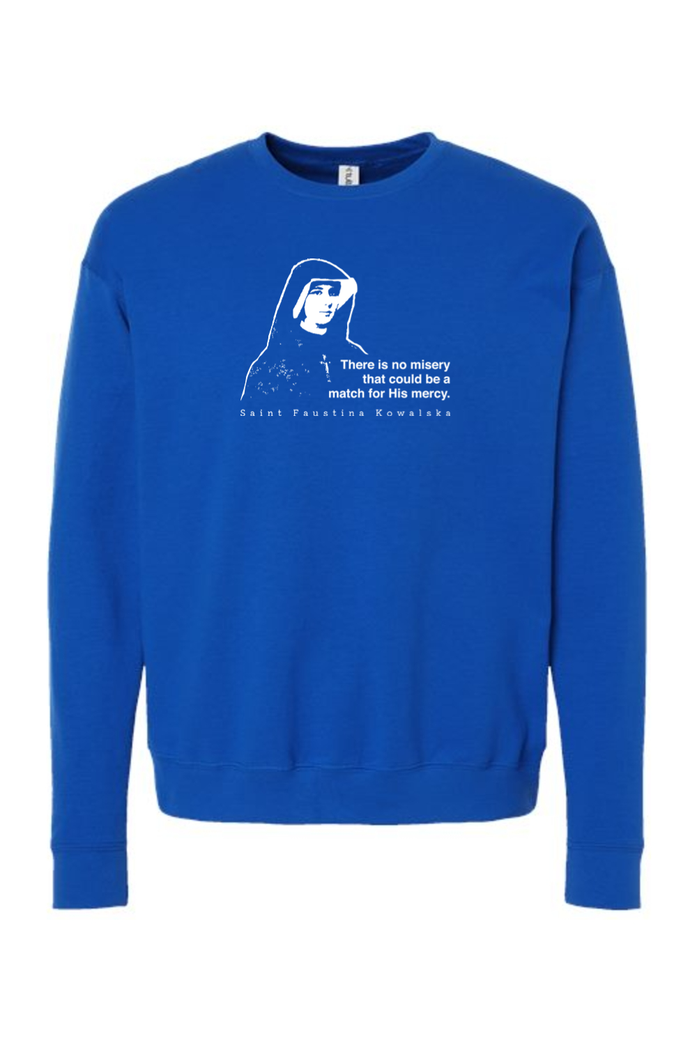 Mercy Message - St. Faustina Kowalska Crewneck Sweatshirt