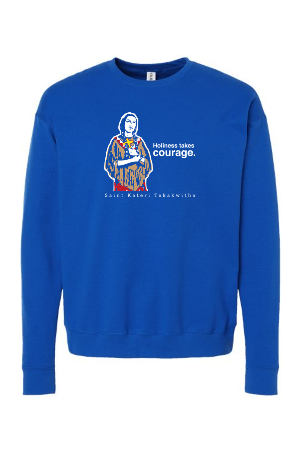 Holiness Takes Courage - St. Kateri Tekakwitha Crewneck Sweatshirt