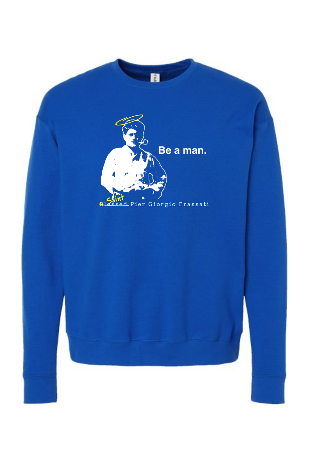 Be a Man - St. Pier Giorgio Frassati Crewneck Sweatshirt