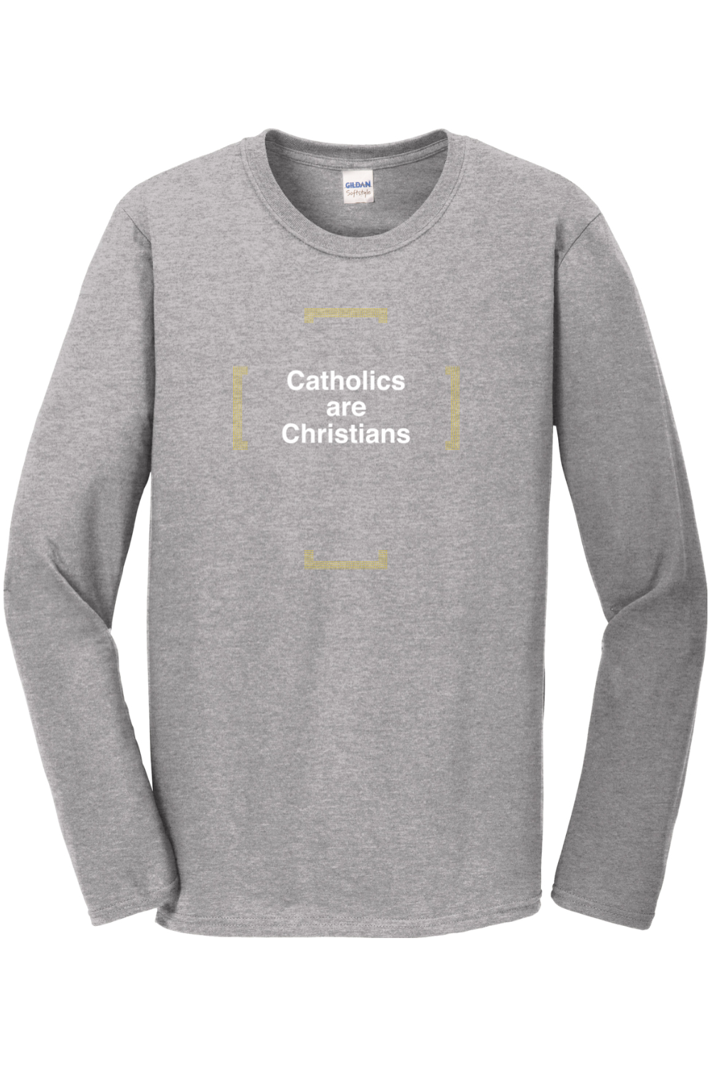 Catholics are Christians – Catholics are Christians Long Sleeve