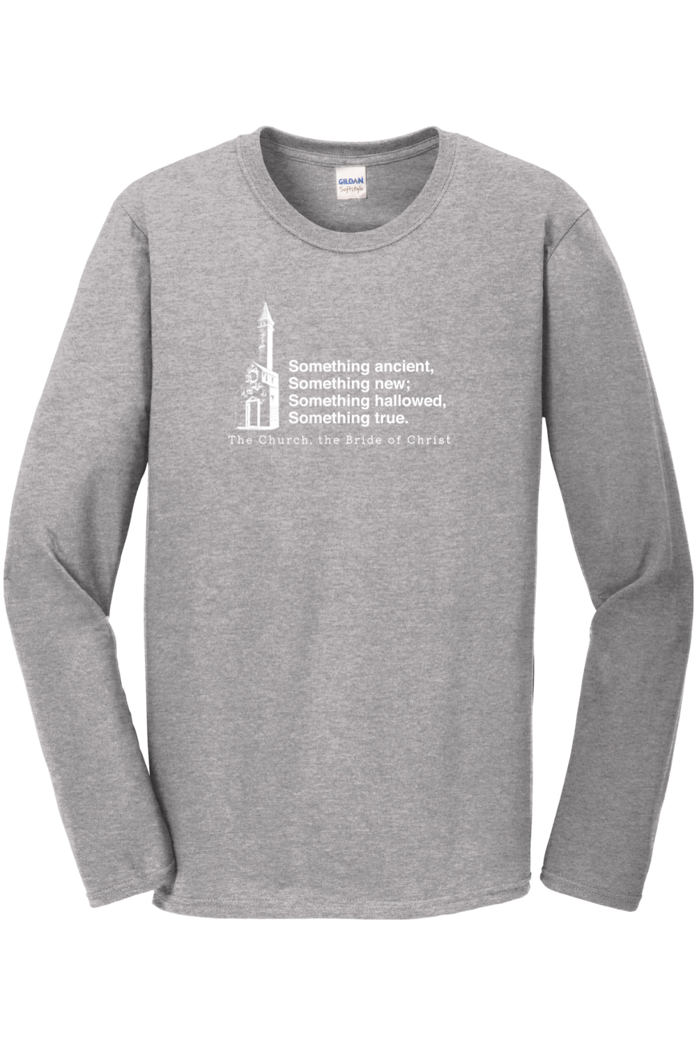 Never the Bridesmaid, Always the Bride - Catholic Church Long Sleeve