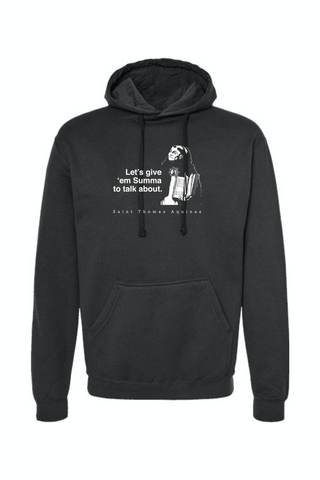 Let's Give 'em Summa to Talk About - St. Thomas Aquinas Hoodie Sweatshirt