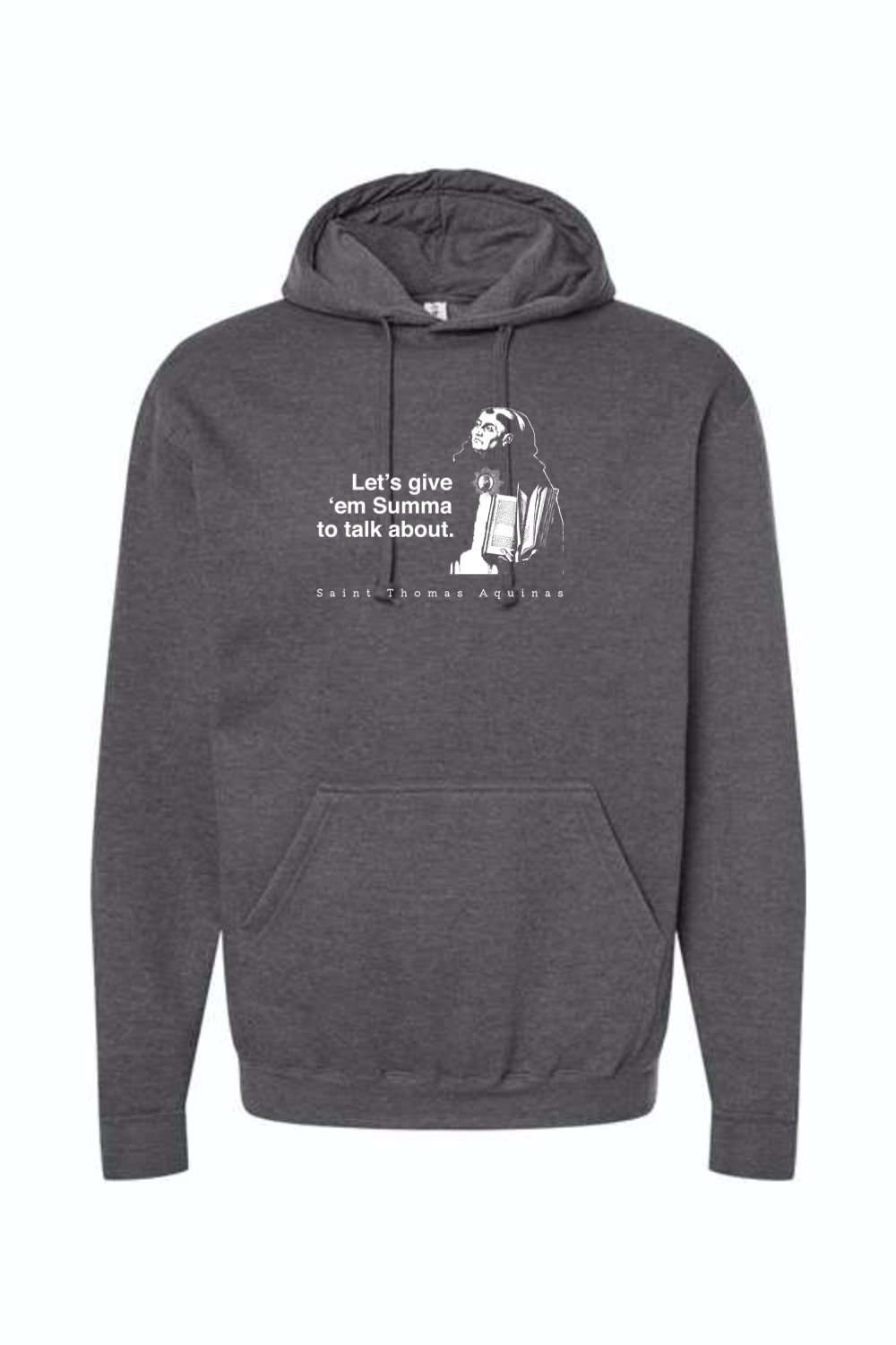Let's Give 'em Summa to Talk About - St. Thomas Aquinas Hoodie Sweatshirt