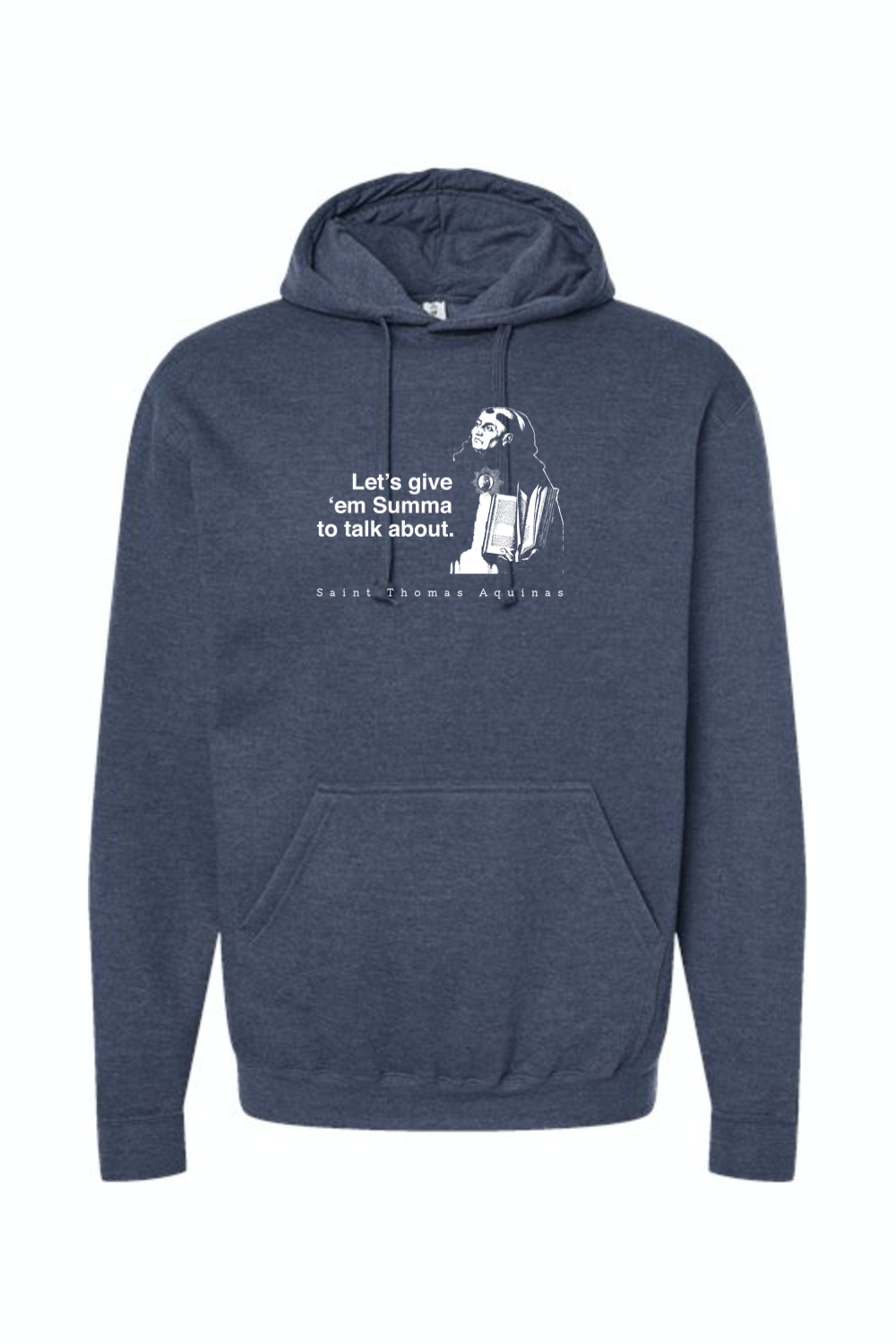 Let's Give 'em Summa to Talk About - St. Thomas Aquinas Hoodie Sweatshirt