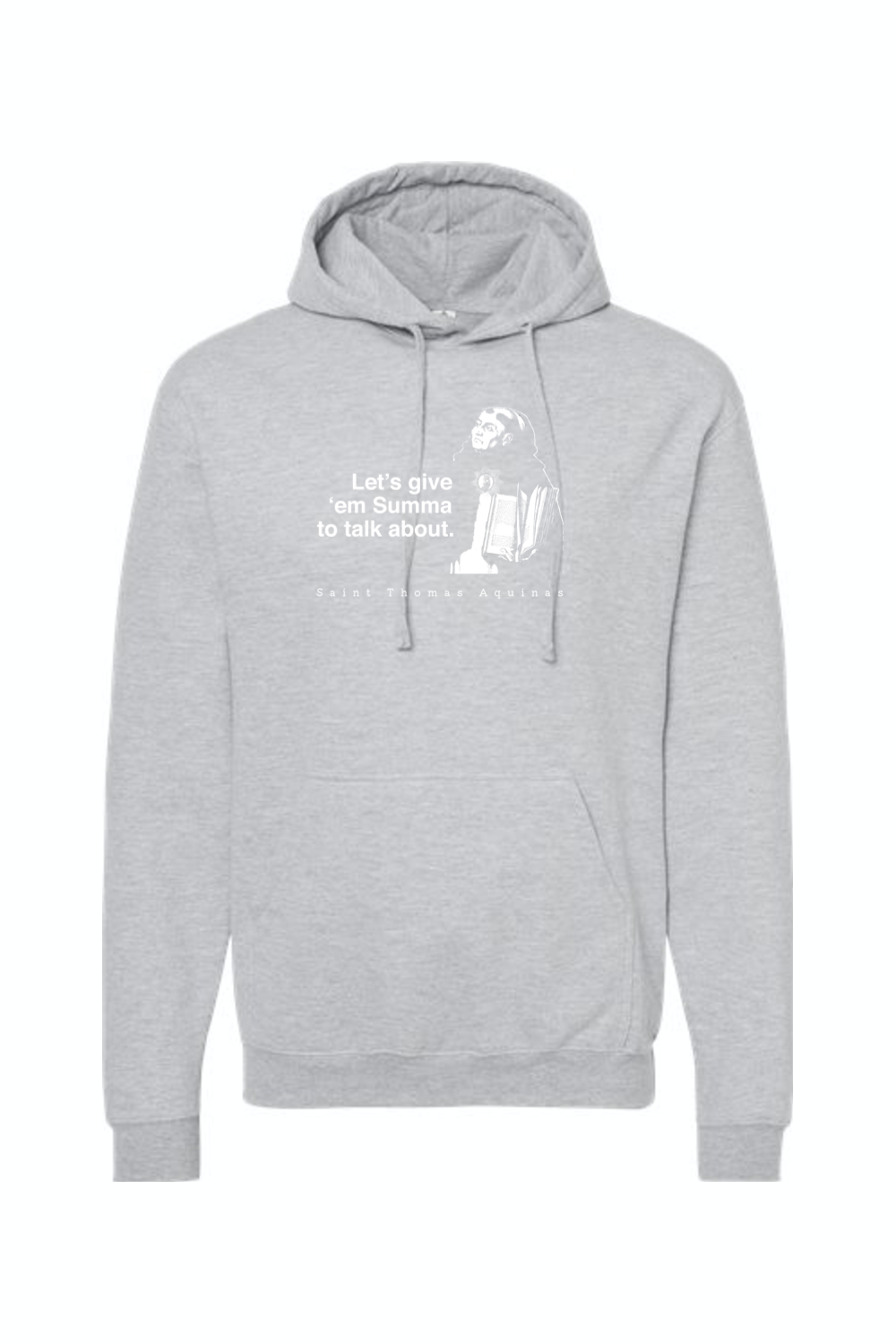 Let's Give 'em Summa to Talk About - St. Thomas Aquinas Hoodie Sweatshirt