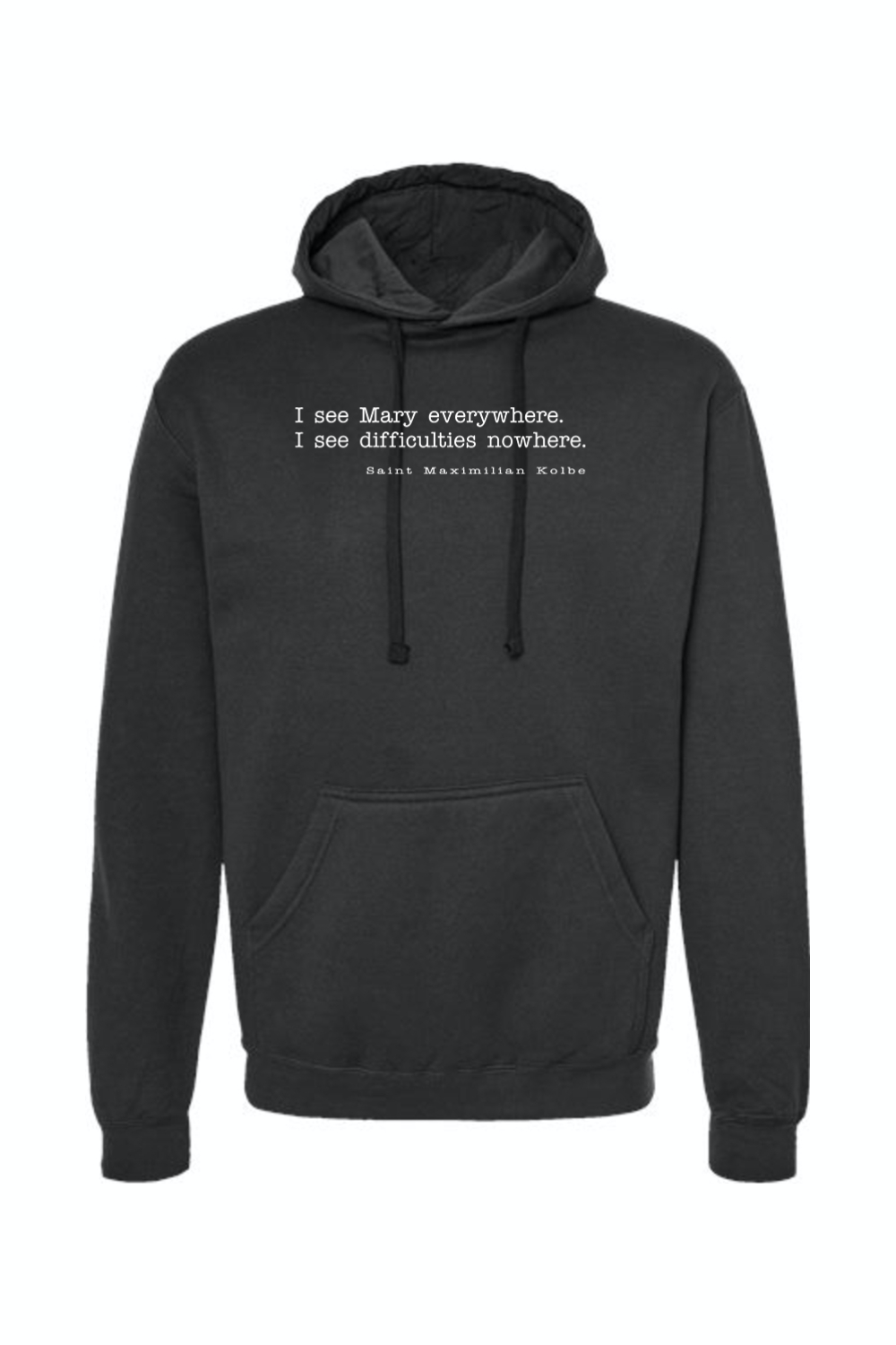 I See Mary Everywhere - St. Maximilian Kolbe Hoodie Sweatshirt