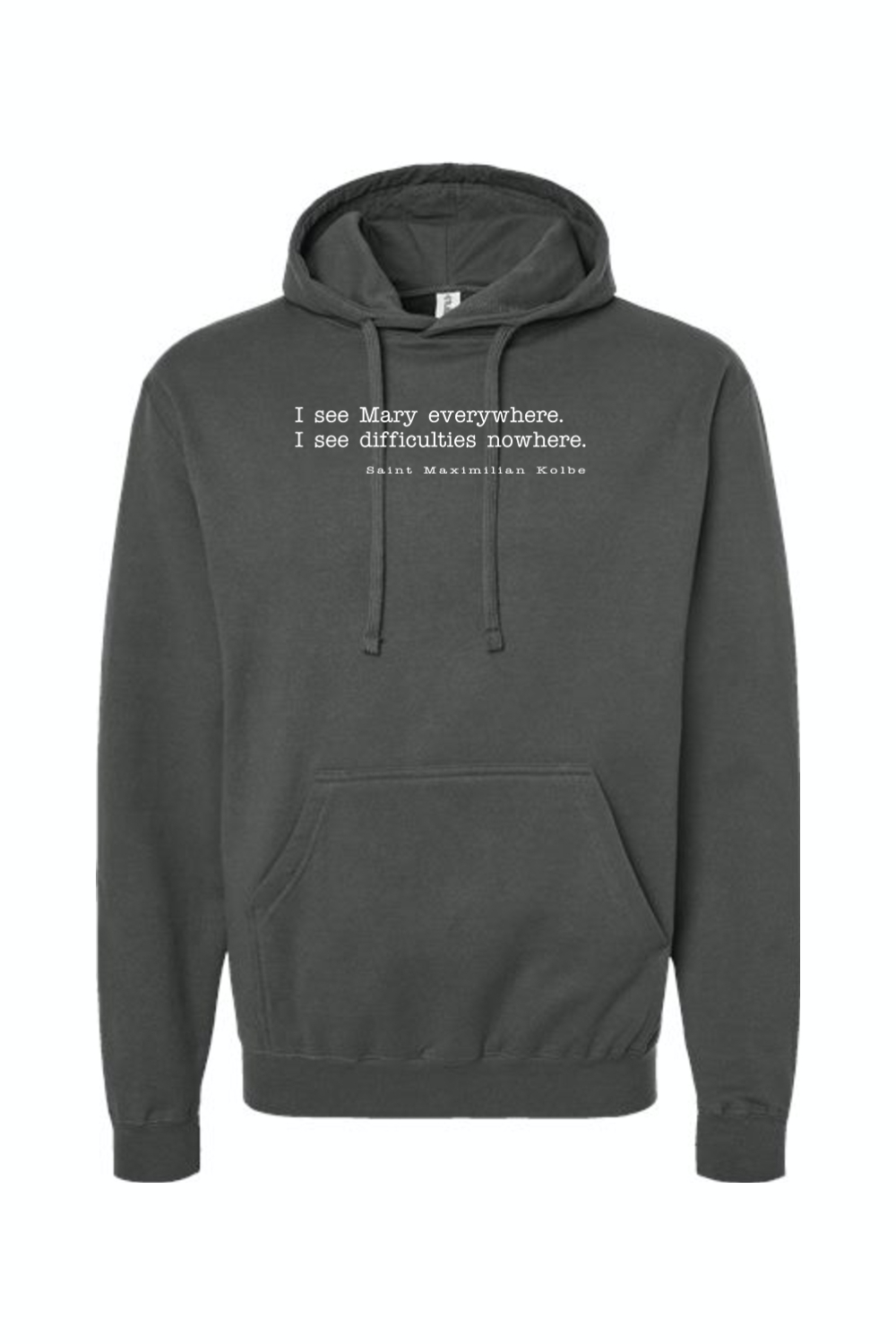 I See Mary Everywhere - St. Maximilian Kolbe Hoodie Sweatshirt