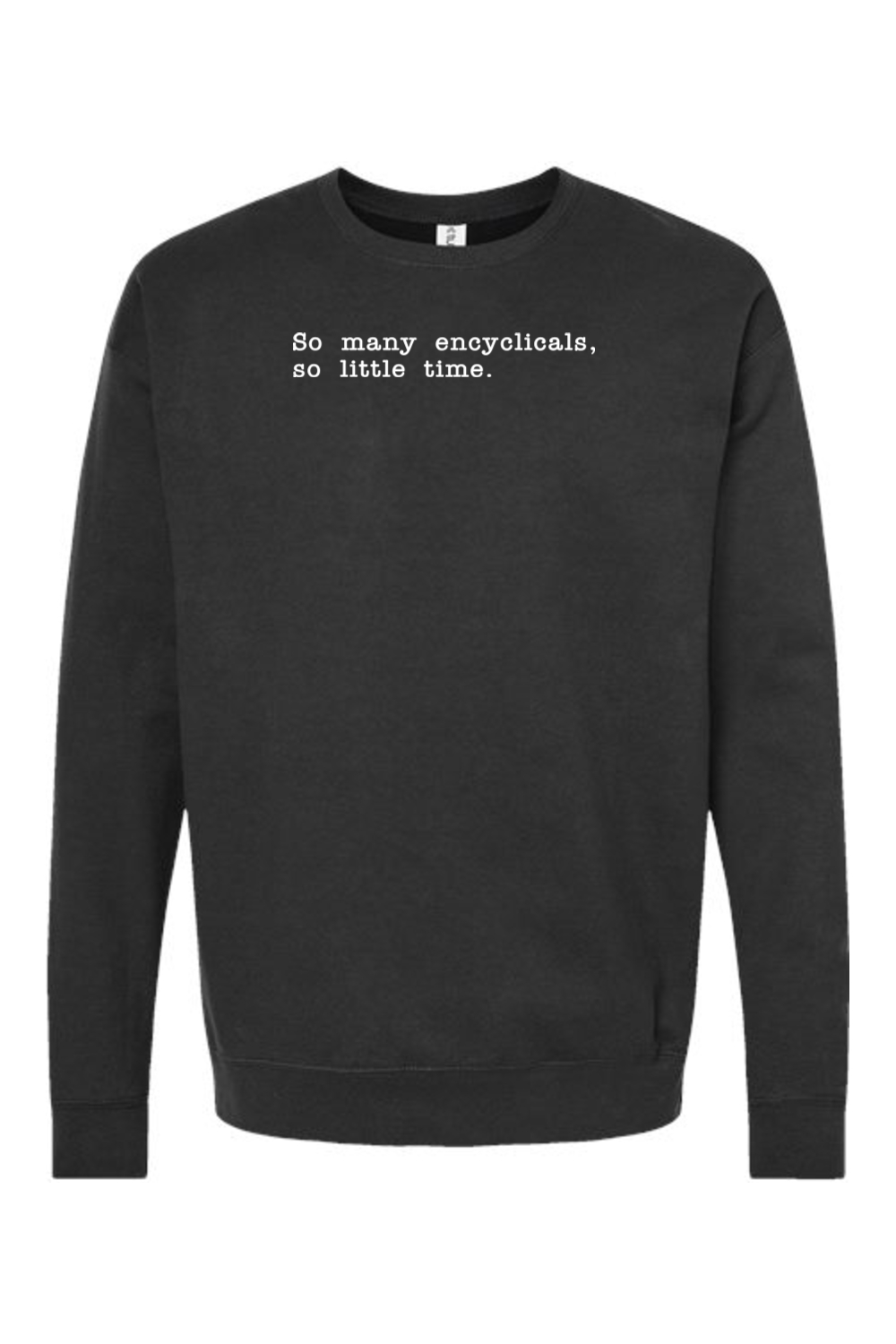 So Many Encyclicals - Encyclical Crewneck Sweatshirt