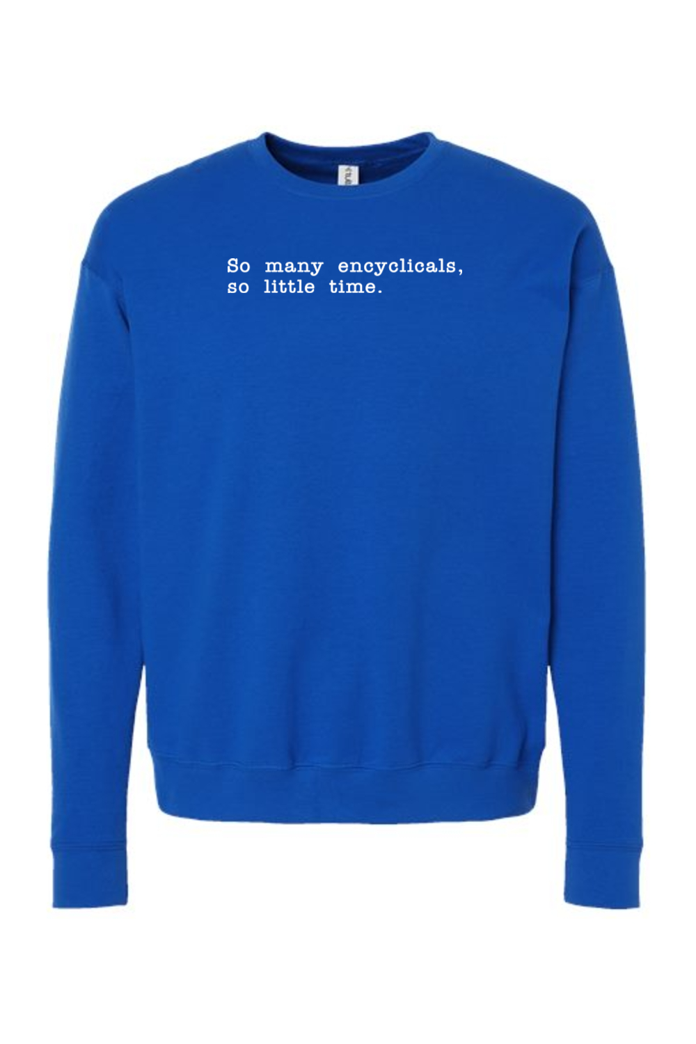 So Many Encyclicals - Encyclical Crewneck Sweatshirt