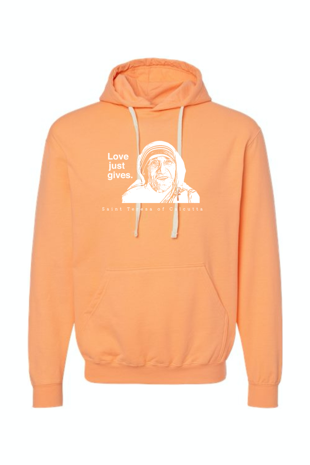 Love Just Gives - St. Teresa of Calcutta Hoodie Sweatshirt