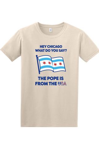 Hey Chicago - Pope Leo XIV Adult T-Shirt