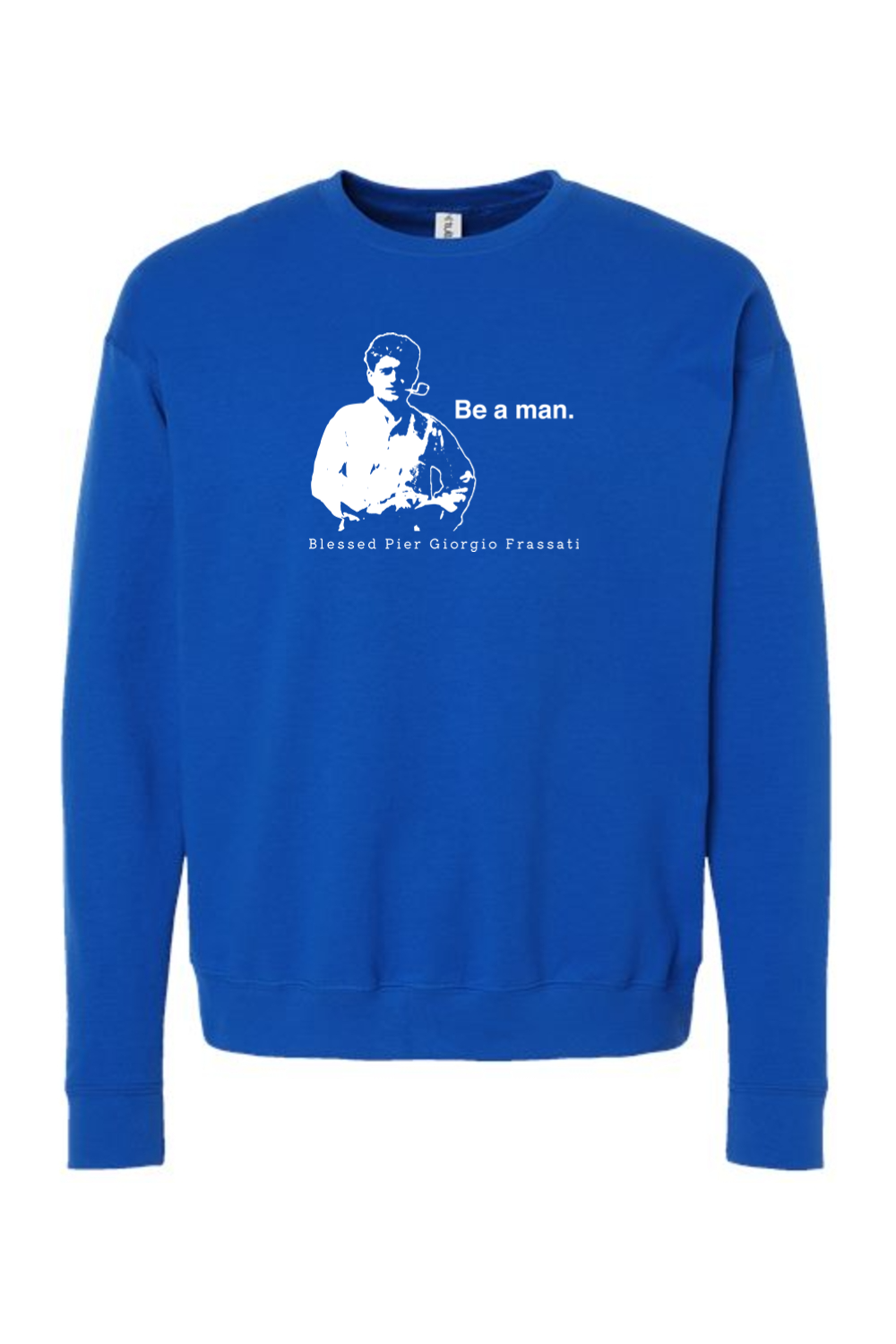 Be a Man - Bl. Pier Giorgio Frassati Crewneck Sweatshirt