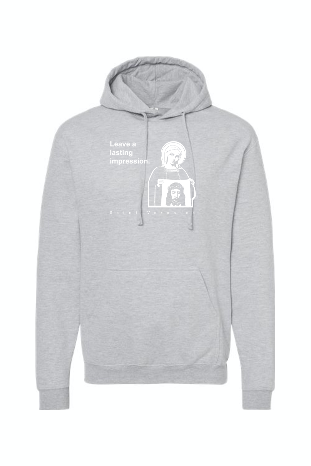 Leave a Lasting Impression - St Veronica Hoodie Sweatshirt