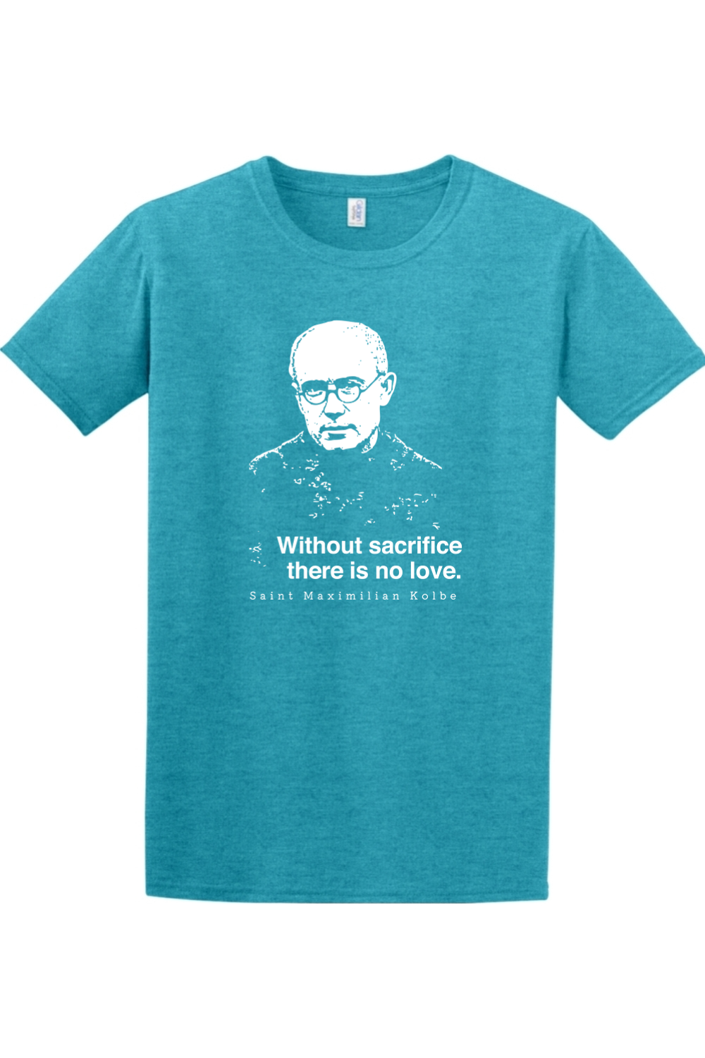 Without Sacrifice - St. Maximilian Kolbe Adult T-Shirt