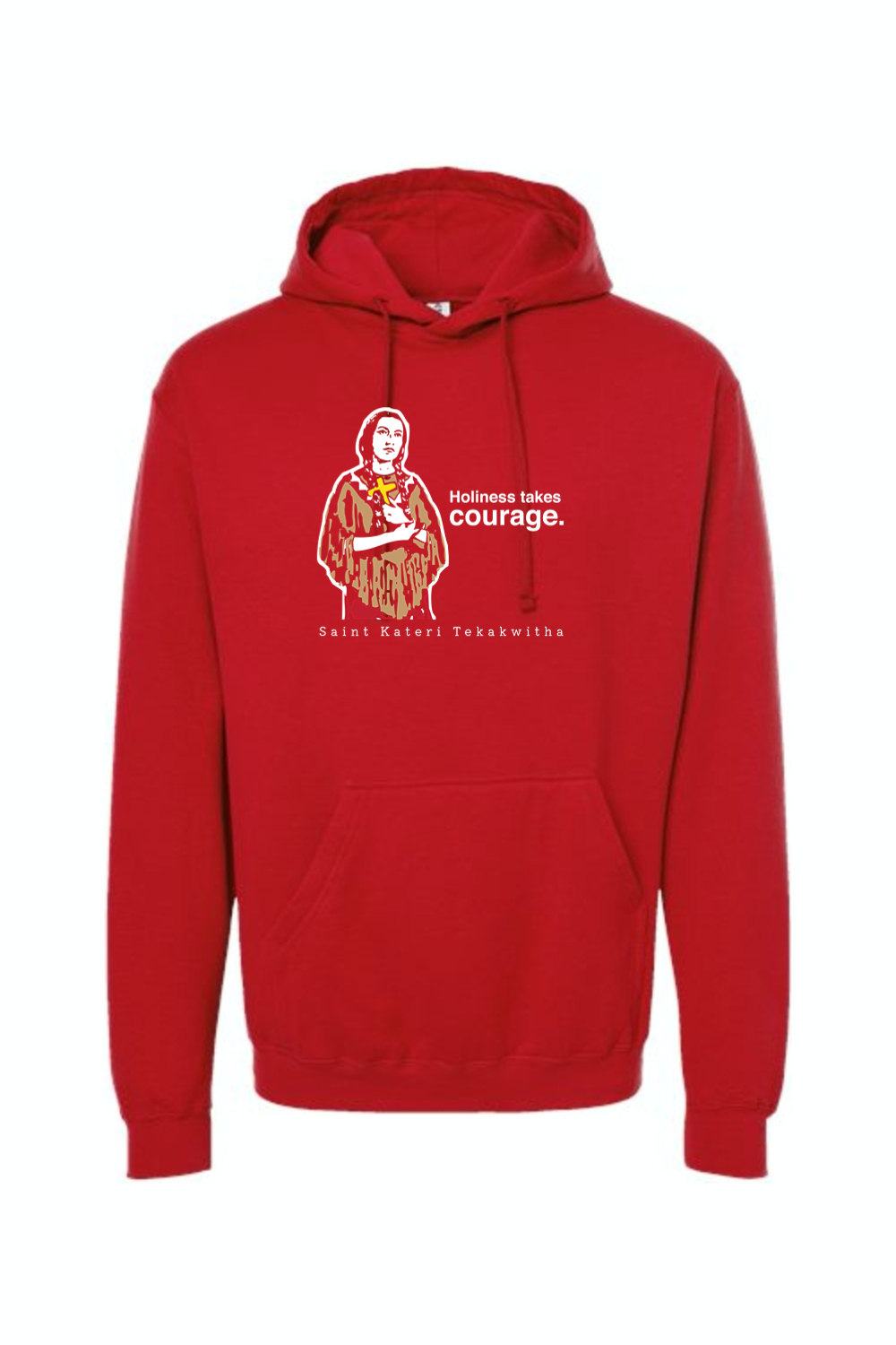 Holiness Takes Courage - St. Kateri Tekakwitha Hoodie Sweatshirt